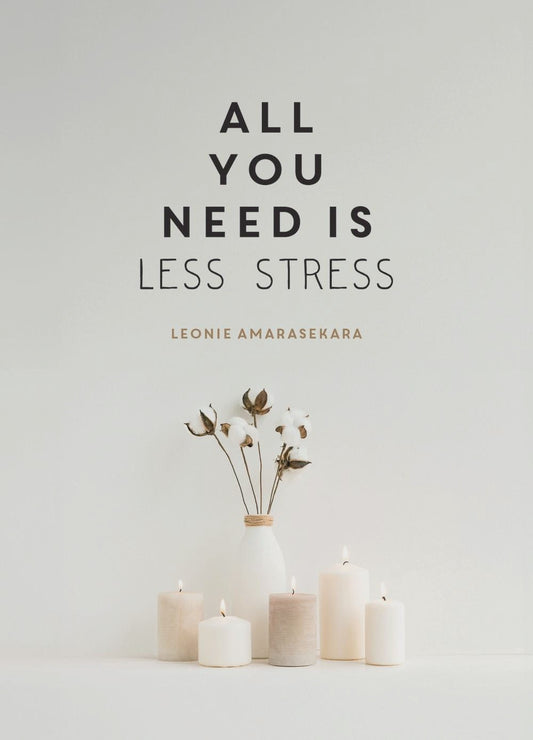 All You Need is Less Stress