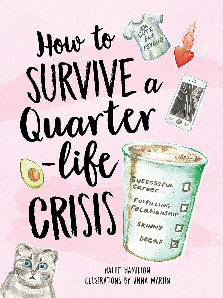 How to Survive a Quarter Life Crisis