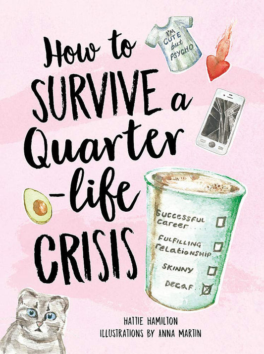 How to Survive a Quarter Life Crisis