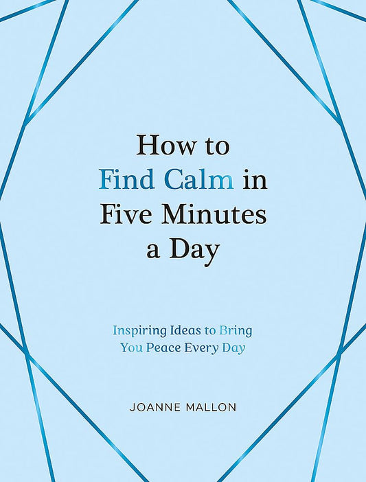 How to Find Calm in Five Minutes
