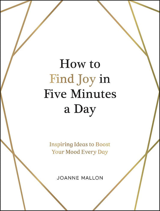 How to Find Joy in Five Minutes a Day