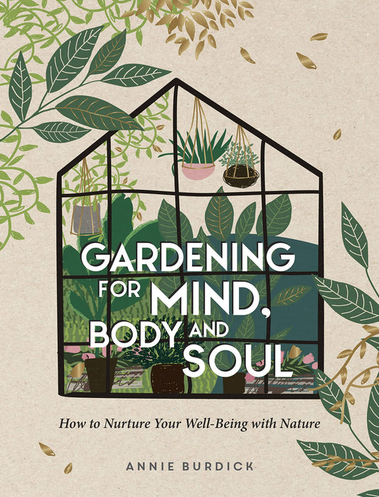 Gardening For Mind, Body & Soul